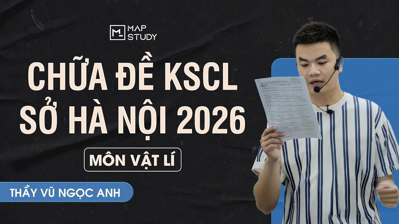 [Vật Lí 12] Chữa Đề Khảo Sát Chất Lượng - Sở Hà Nội | Thầy VNA