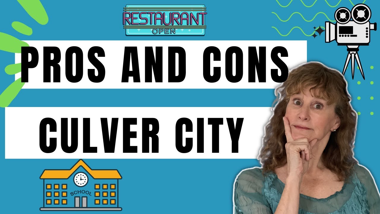 Pros and Cons of Culver City | Living in Culver City Los Angeles| Living in Los Angeles CA