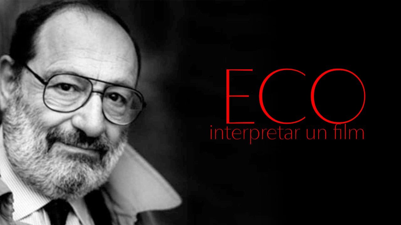 Interpretar un film: Umberto Eco y la obra abierta