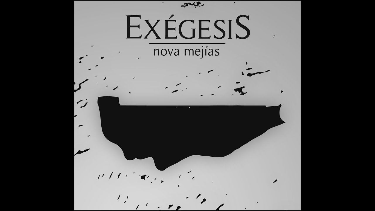 Nova Mejías - Exégesis (TRABAJO COMPLETO 2020)