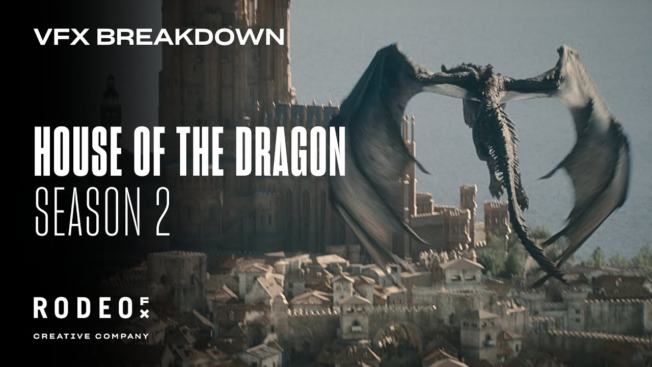 House of the Dragon Season 2 VFX Breakdown by Rodeo FX