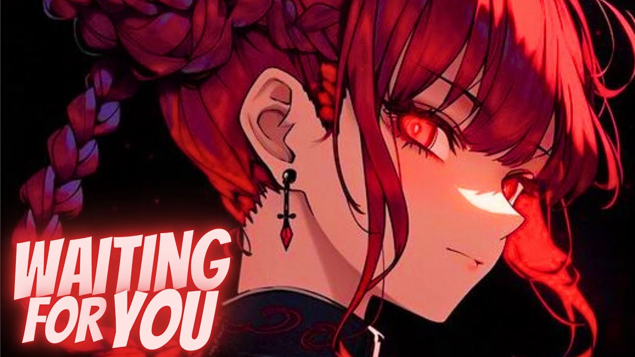 Nightcore - Waiting For You