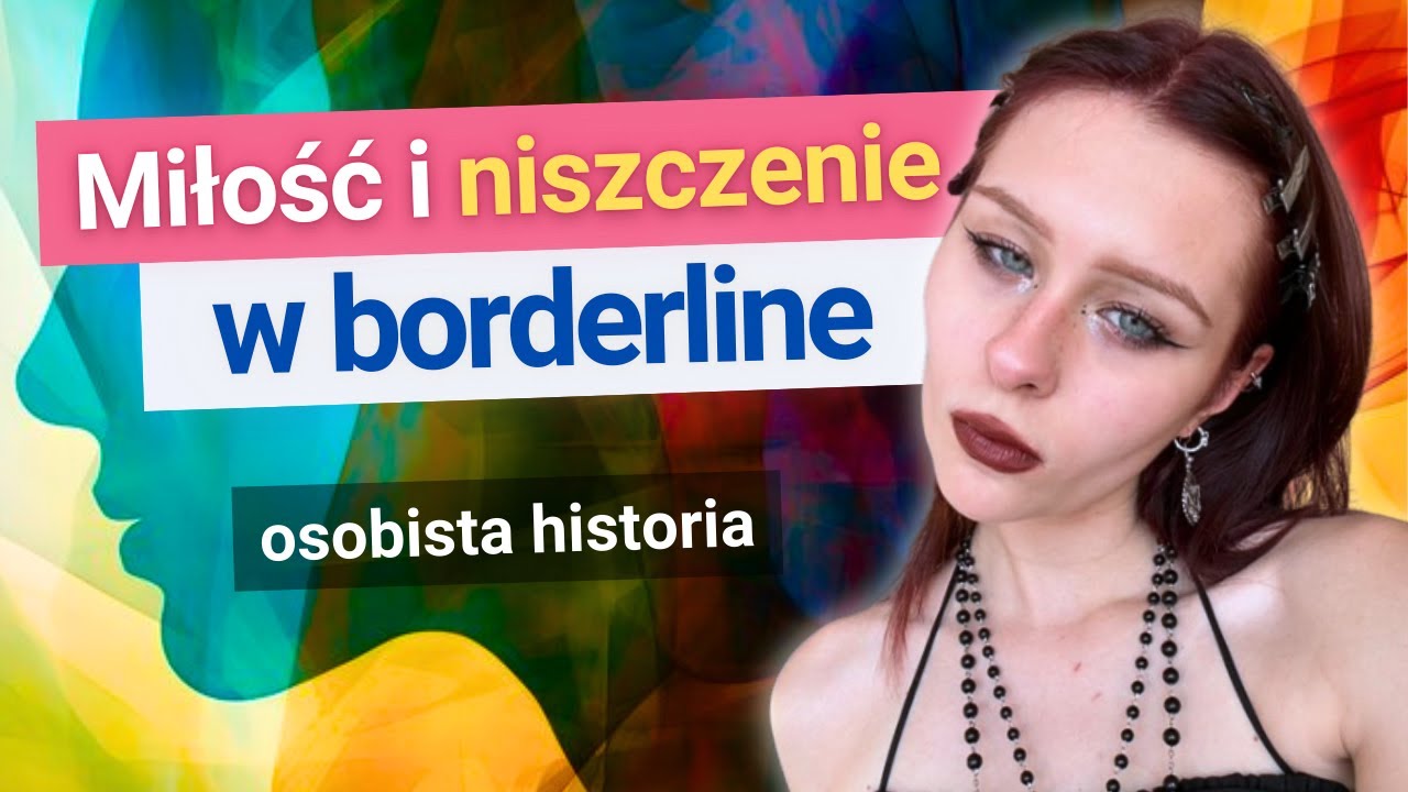 Jak wygląda życie z borderline?