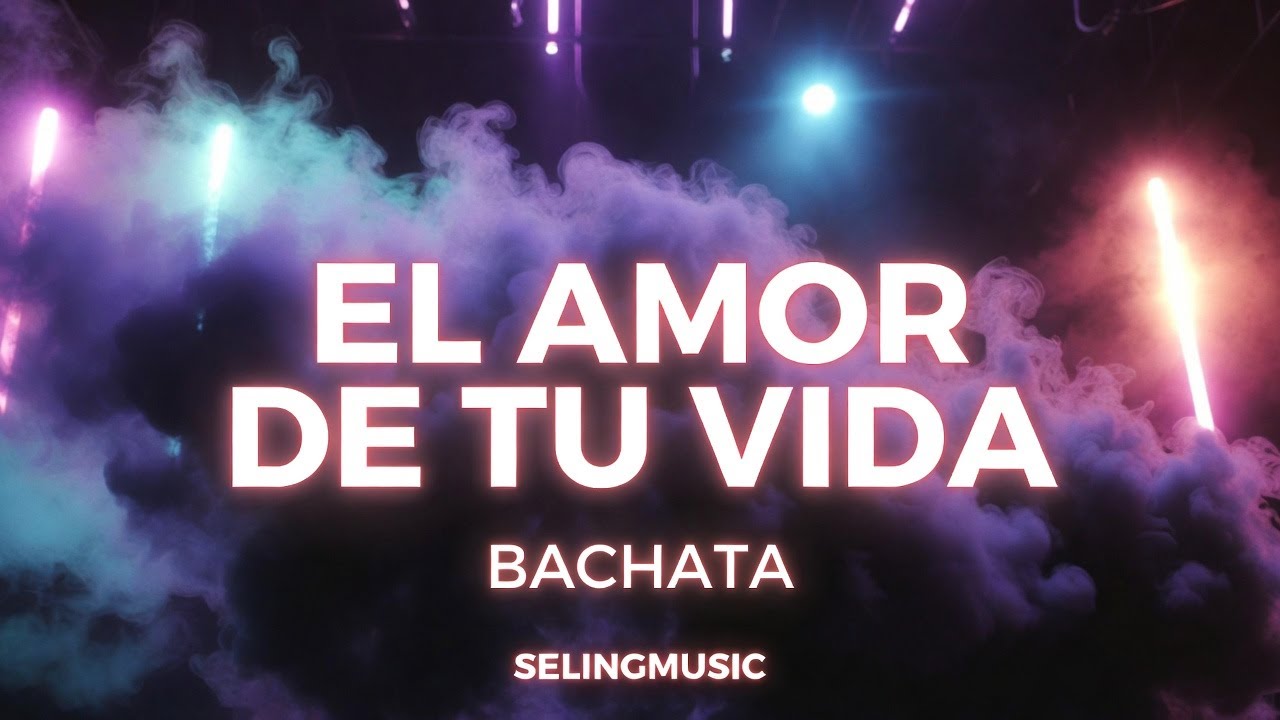 EL AMOR DE TU VIDA - BACHATA - DILE ANDRO- SELINGMUSIC
