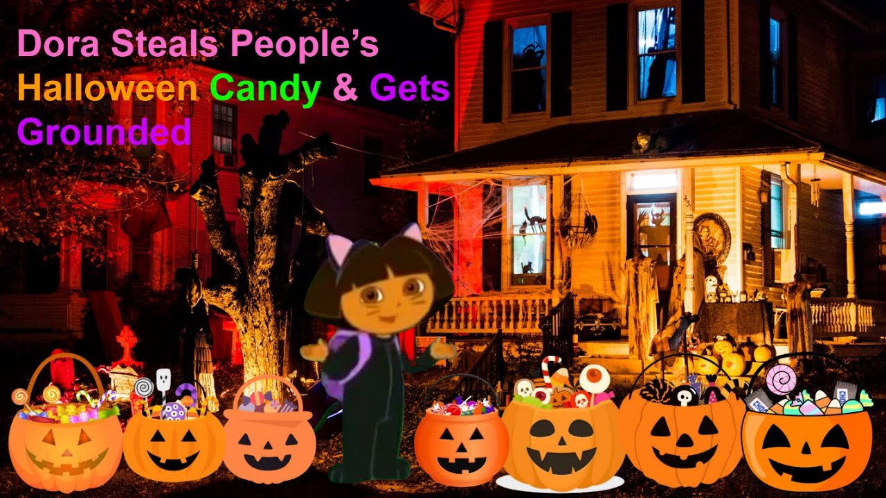 Dora Steals People&rsquo;s Halloween Candy & Gets Grounded