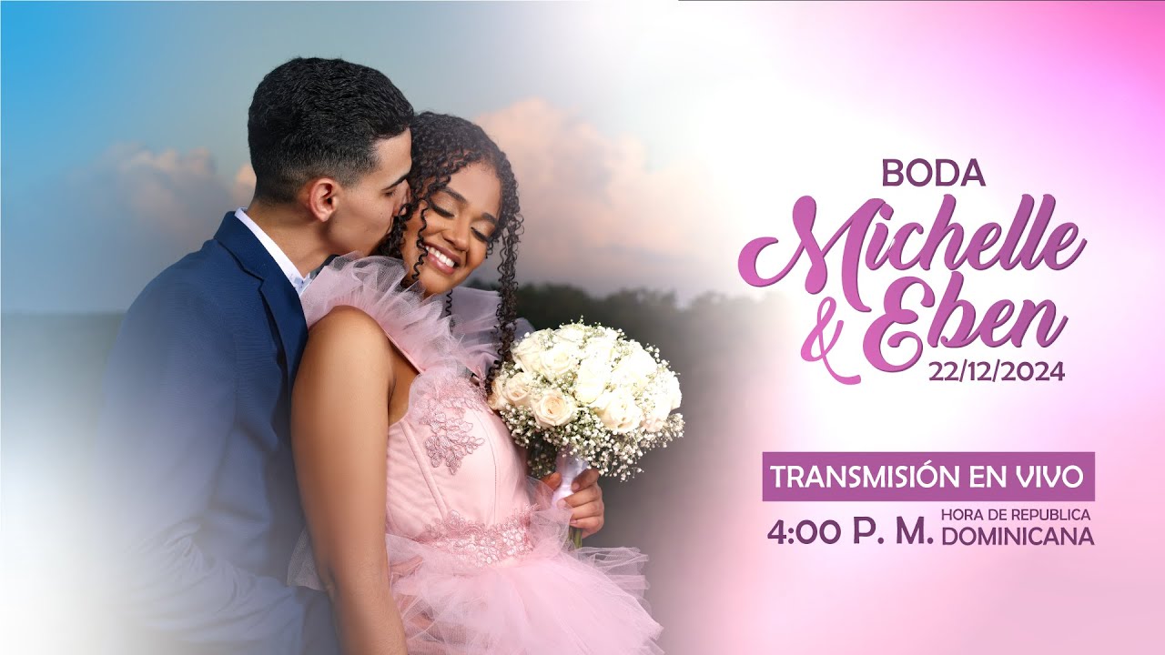 Boda Michelle & Eben - Transmisión en vivo