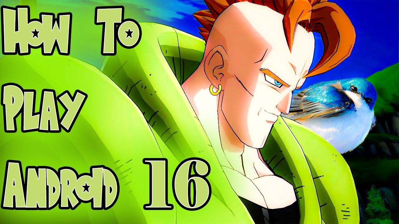 Android 16 - Season 4 Combo Guide/DBZF*!!! - 4K