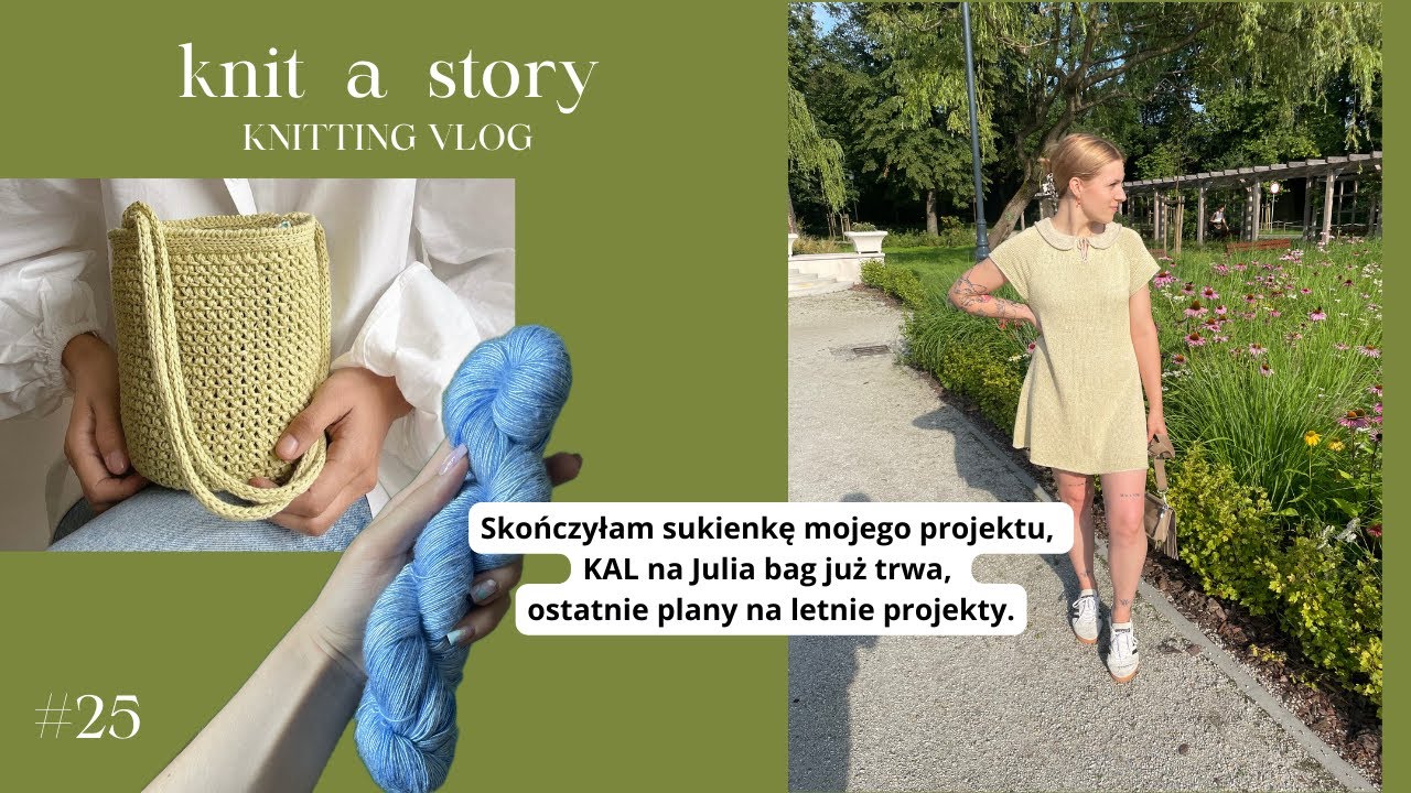 Skończyłam sukienkę mojego projektu, KAL na Julia bag już trwa, ostatnie plany na letnie projekty.