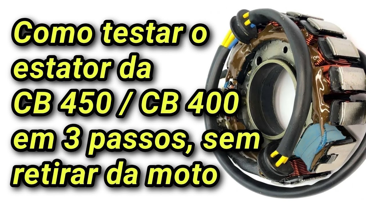 013 - Como testar o estator da CB 450 / CB 400 em 3 passos, sem retirar da moto