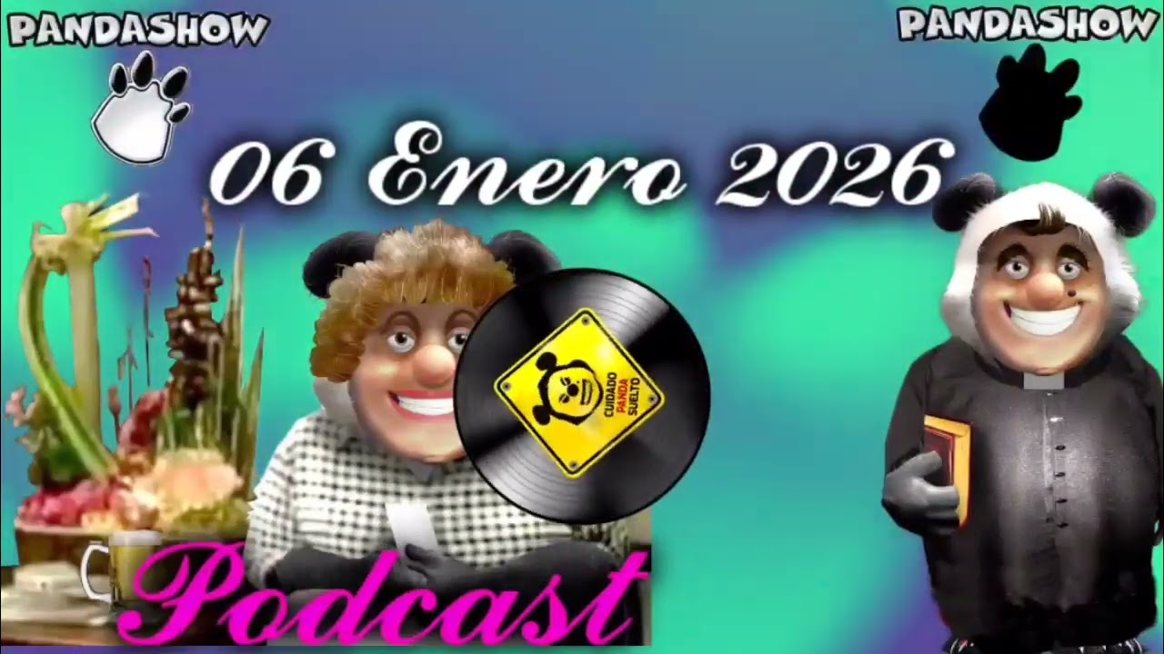 06 Enero 2025 El Panda Show 