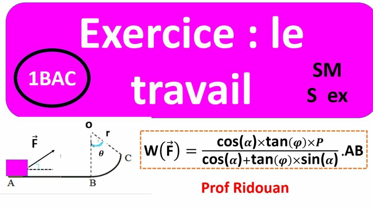 travail et puissance d'une force exercée corrigé