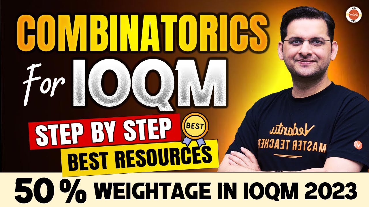 Combinatorics for IOQM | Step by step | Best Resources | 50% weightage in IOQM 2023 | Abhay Sir |VOS
