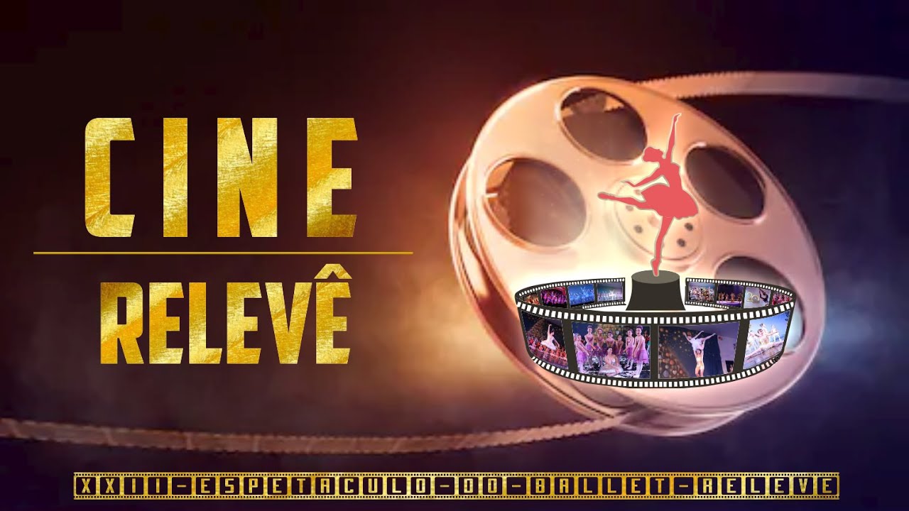 CINE RELEVÊ  - Espetáculo completo