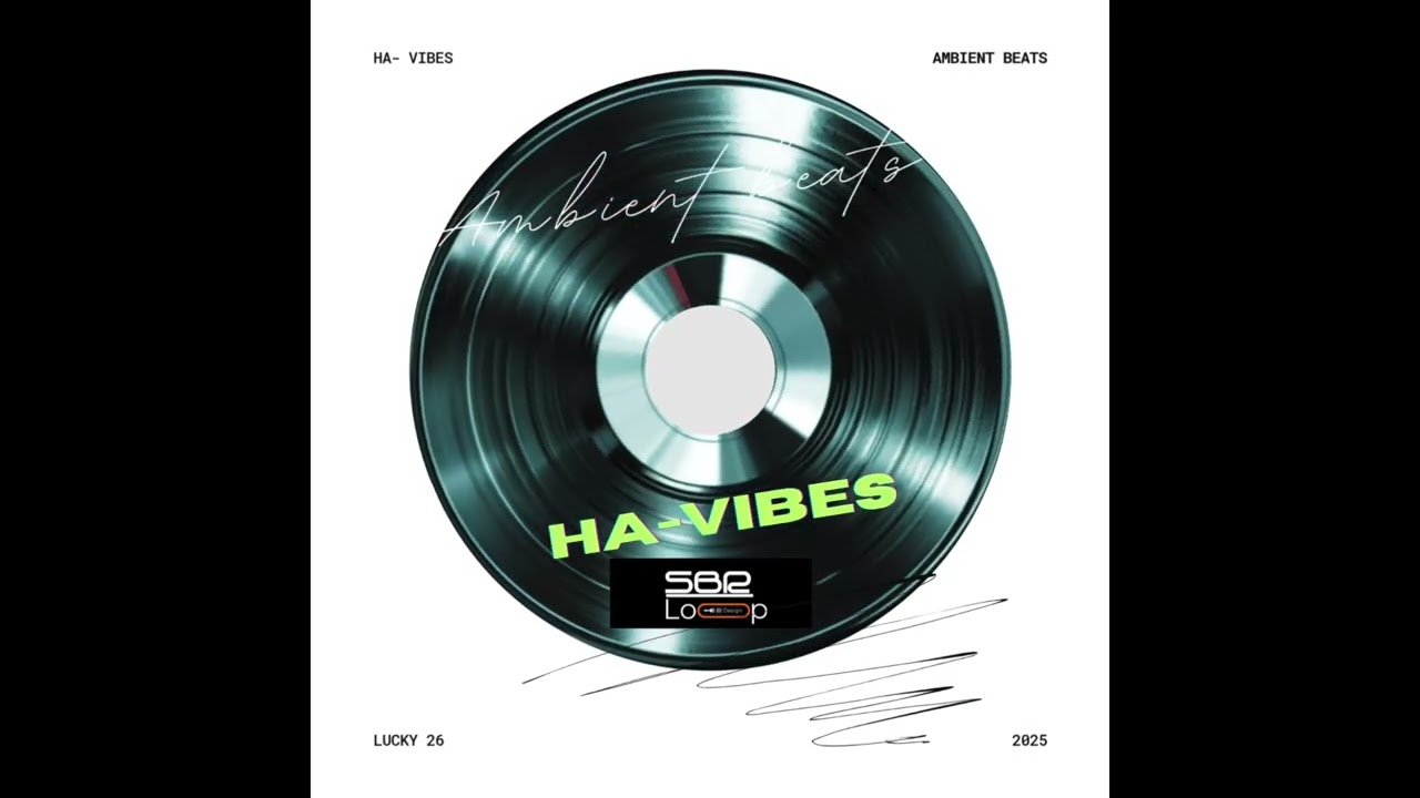 | HA VIBES | AMBIENT BEATS |