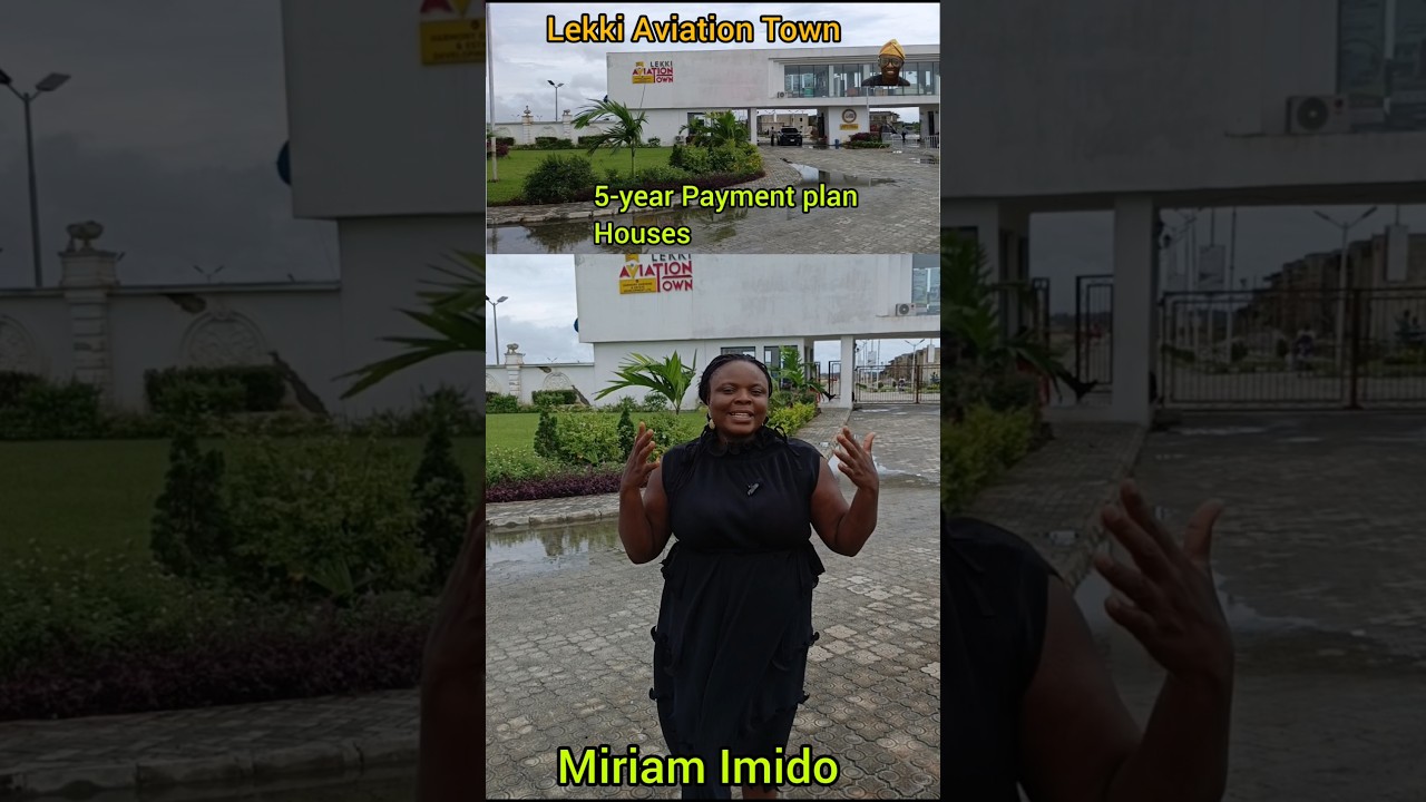 5-YEAR PAYMENT PLAN FOR YOUR DREAM HOME IN LEKKI AVIATION TOWN & GRANVILLE ESTATE, ELEKO, LAGOS