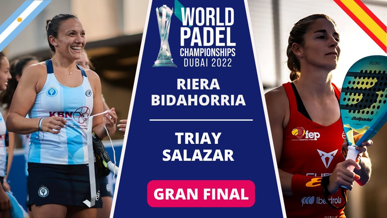 🏆 ¡Final Argentina vs España! Riera / Bidahorria vs Triay / Salazar | World Padel Dubai 2022 🎾