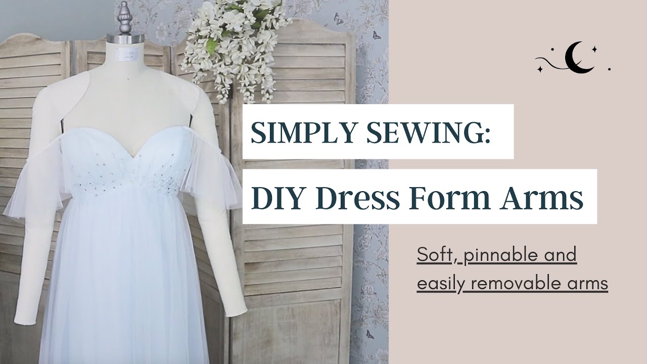 DIY Dress Form Mannequin Arm - Start to Finish
