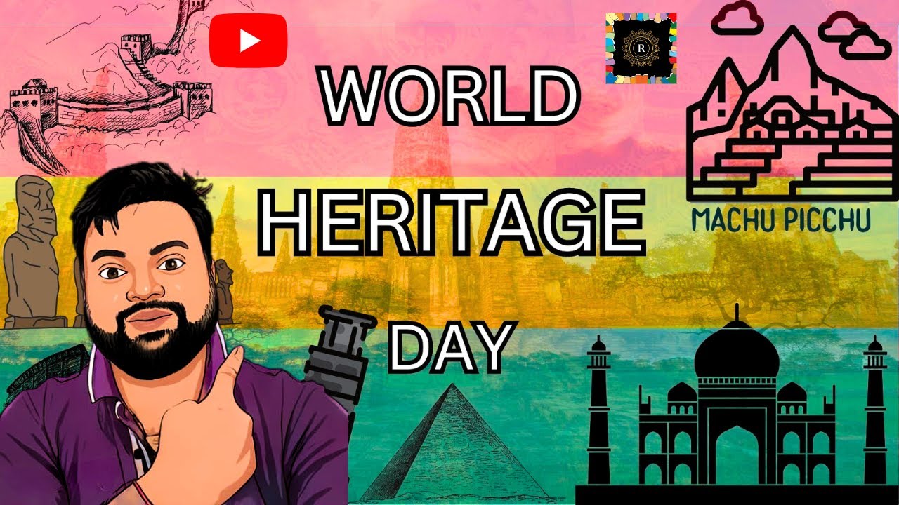 Honoring Our Past, Protecting Our Future: World Heritage Day