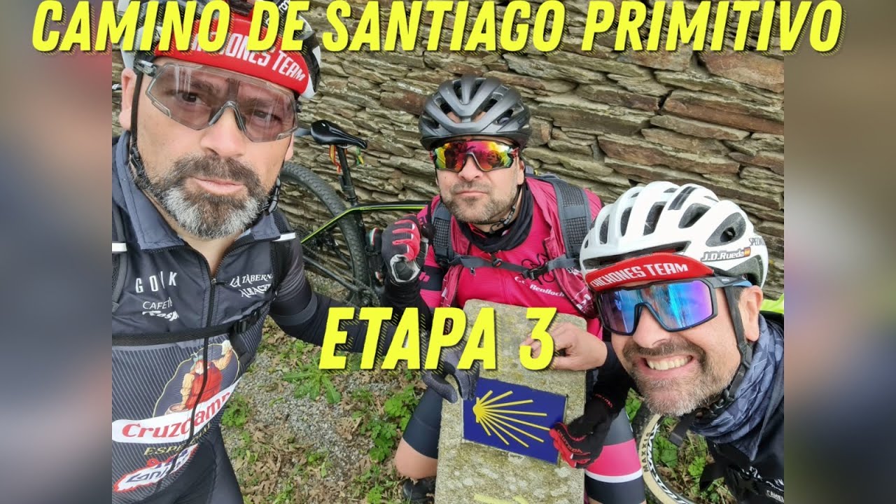 CAMINO SANTIAGO PRIMITIVO ETAPA 3 GRANDAS DE SALIME LUGO BTT