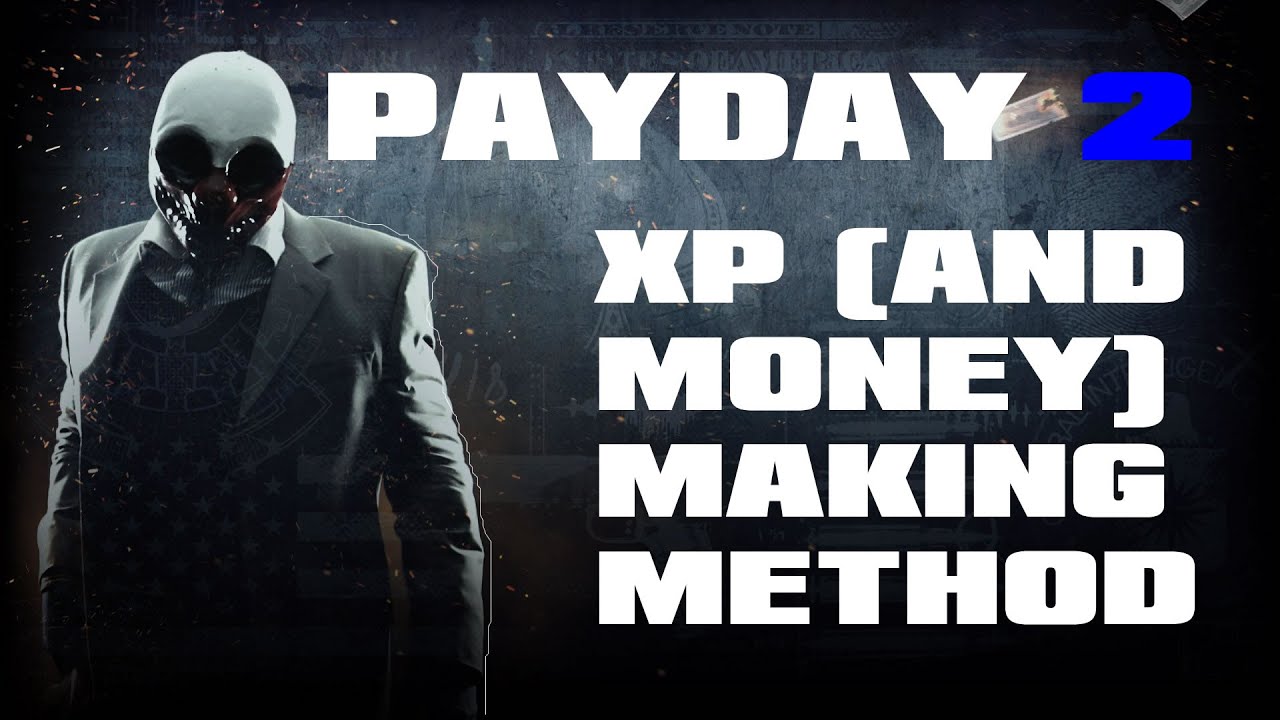 Payday 2 - Fastest Way of getting XP (Xbox 360)