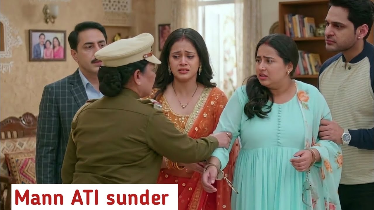 Mann Atisundar |  new Episode | Ekta Ka Bada Kadam, Radhya Hui Arrest