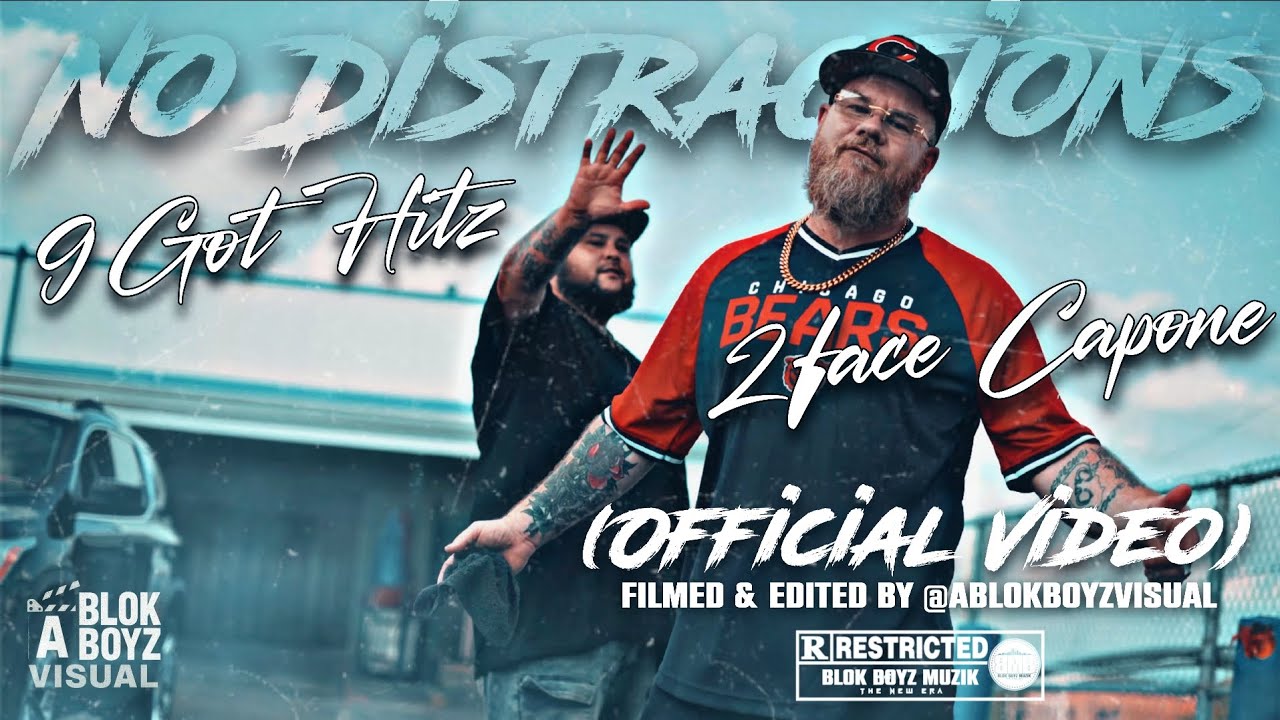 9 Got Hitz x 2face Capone - No Distractions (Official Video) Filmed & Edited by @ABlokBoyzVisual 