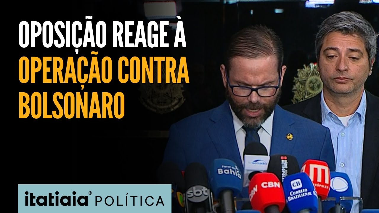 OPOSIÇÃO REAGE À OPERAÇÃO CONTRA BOLSONARO E DENUNCIA ABUSO DE PODER DO STF