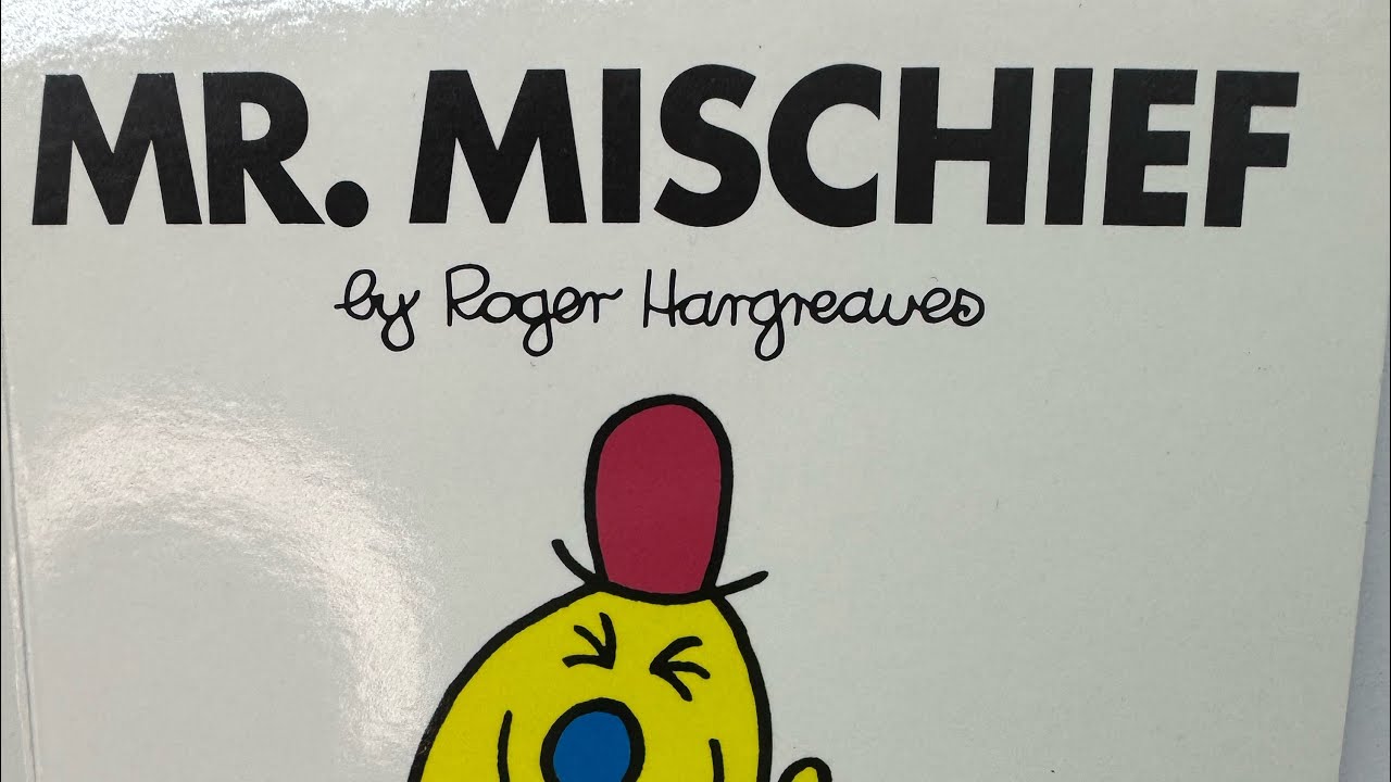 Mr. Men series book 36, Mr. Mischief.. children’s bedtime story read aloud in an English accent