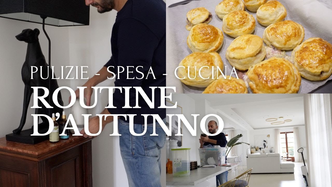 ROUTINE DI UNA GIORNATA AUTUNNALE: PULIZIE - SPESA - CUCINA