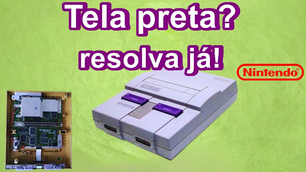 Como consertar super nintendo com tela preta? (snes sem imagem)
