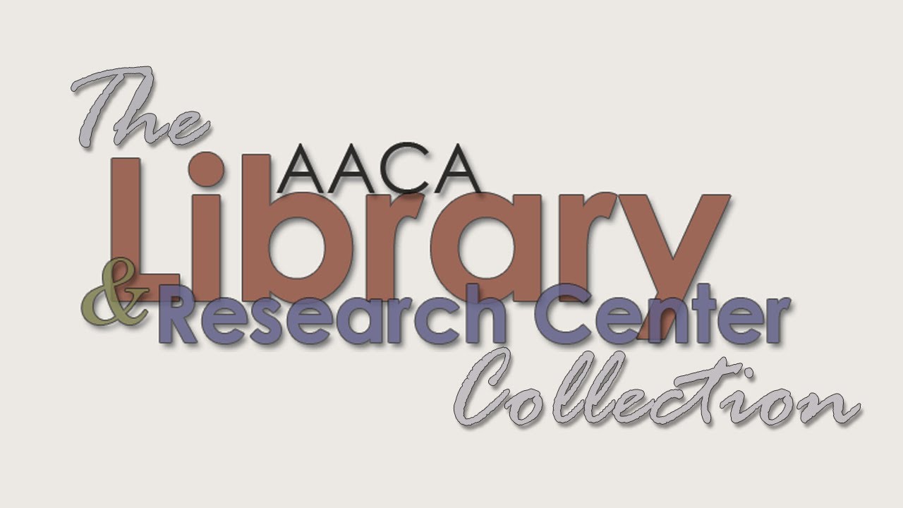 The AACA Library & Reserch Center Collection
