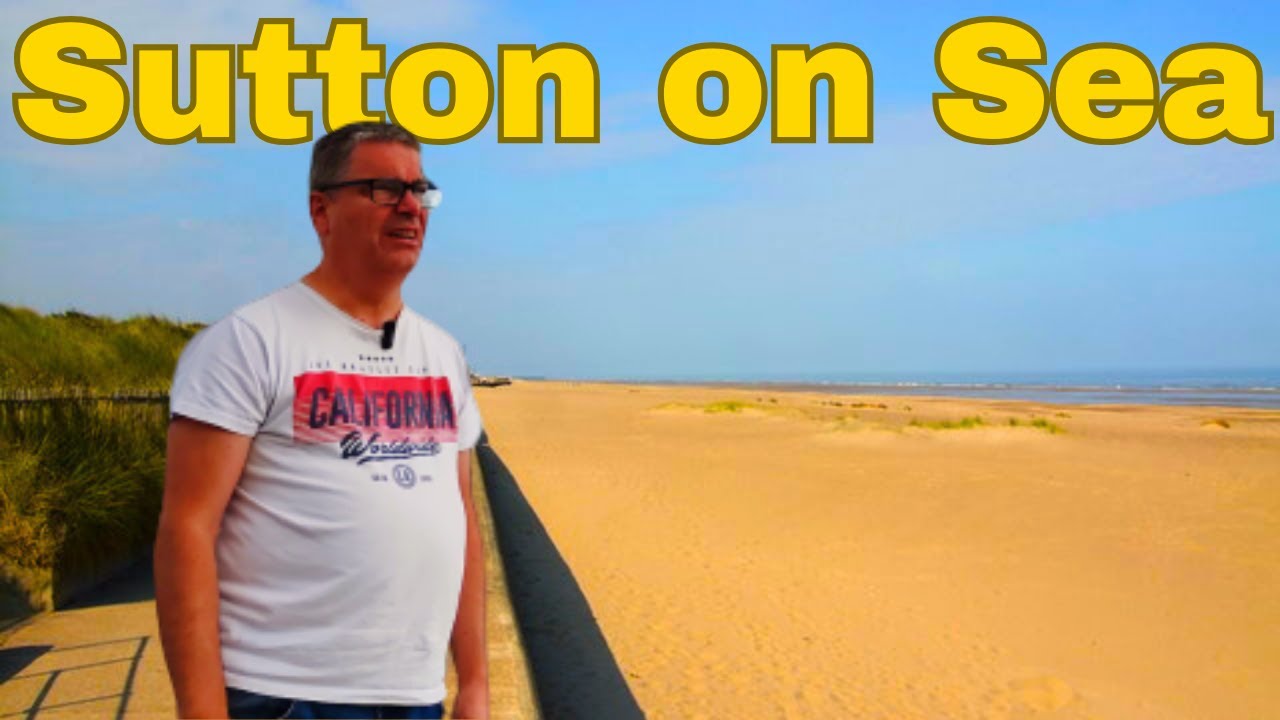 Exploring Sutton on Sea - The Hidden Gem
