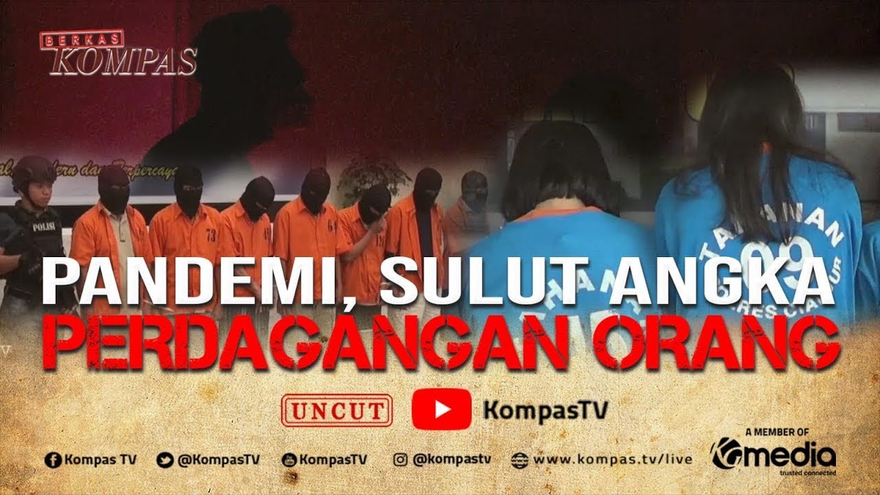Pandemi Sulut Angka Perdagangan Orang! | BERKAS KOMPAS