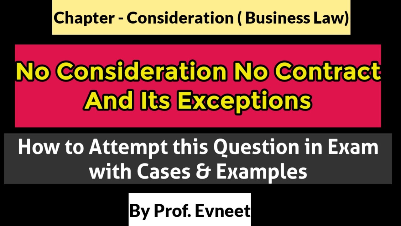 No Consideration No Contract | Exceptions to No Consideration No Contract | no consideration