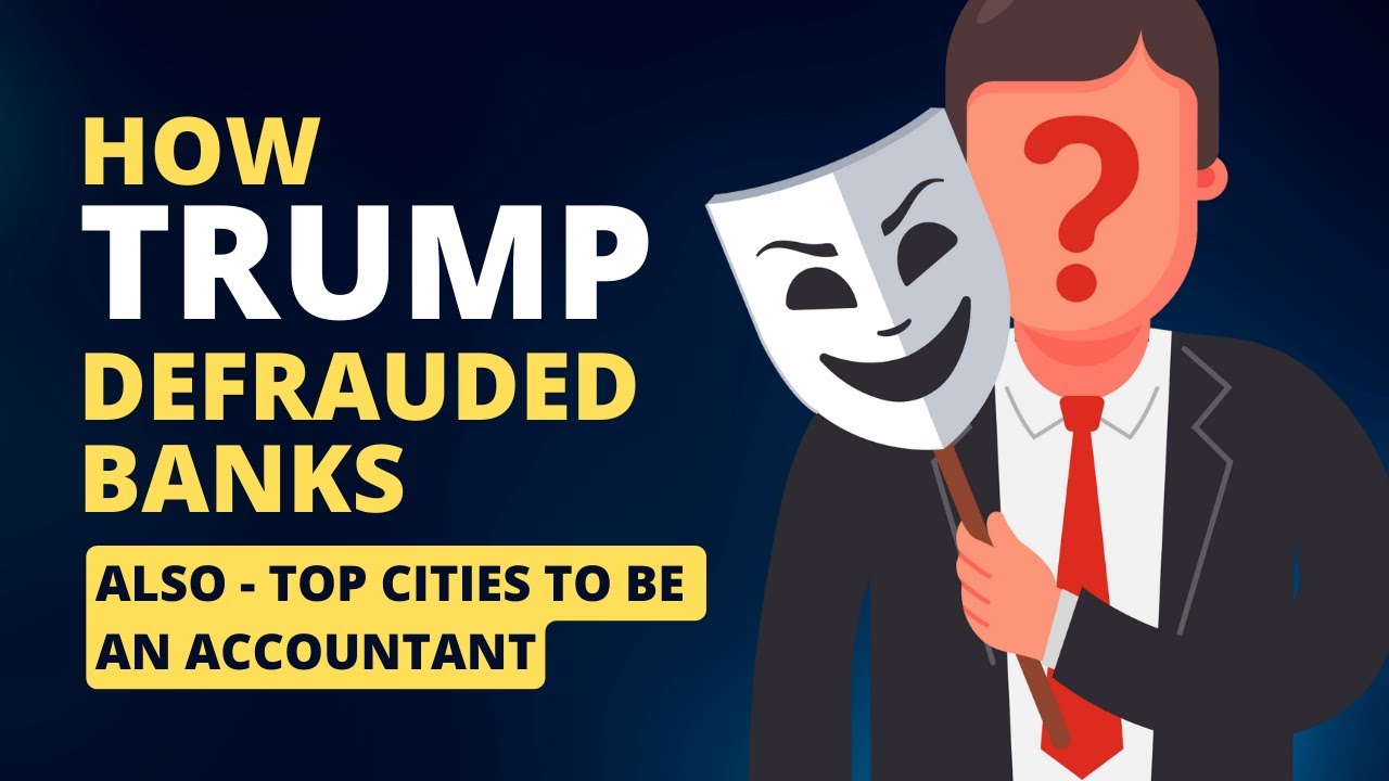 352. How Trump Defrauded Banks & Top Cities To Be An Accountant