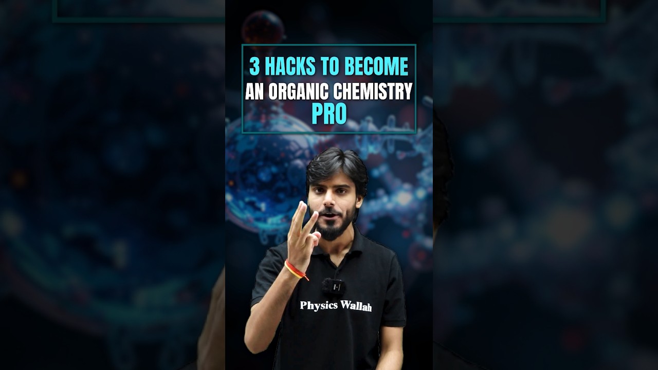 How to Study Organic Chemistry 🧪 | 3 Hacks to Become a Pro in Class 11 & 12 | NEET + Boards