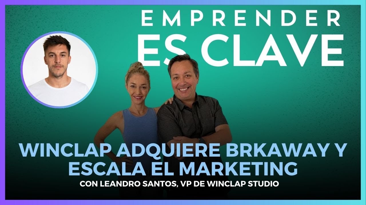 Winclap adquiere BRKAWAY y escala el marketing de creadores en Chile y Norteamérica #EmprendeEsClave