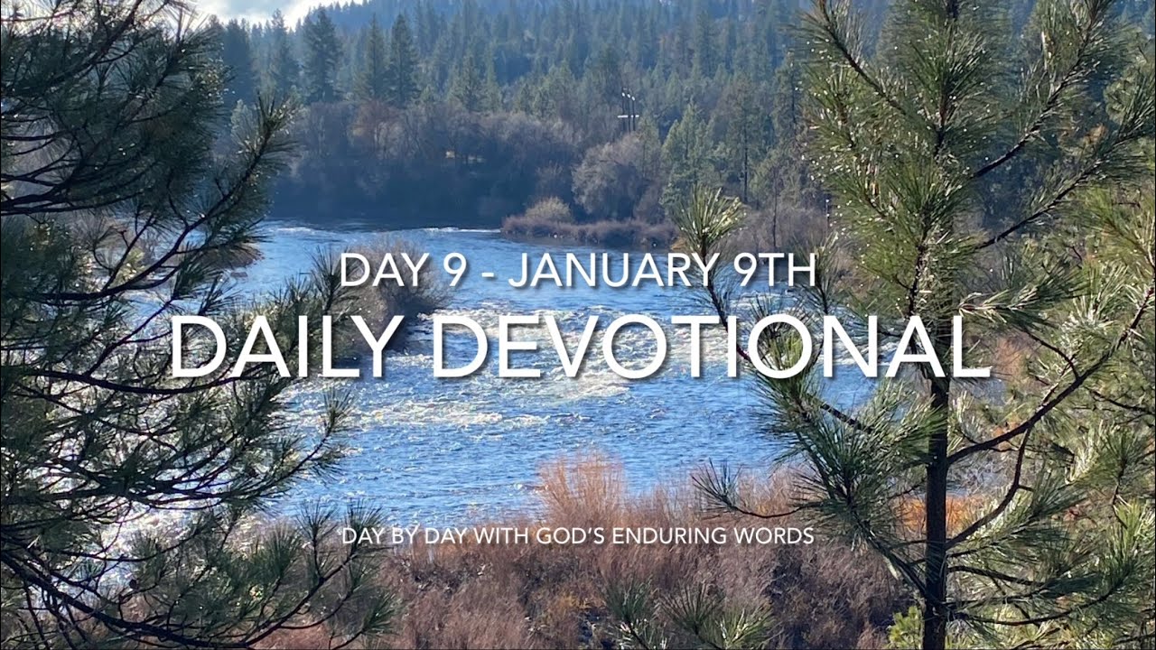 Daily Devotional - Day 9 - Reading through ‘Day by Day with God’s Enduring Words’ By David Guzik 📖