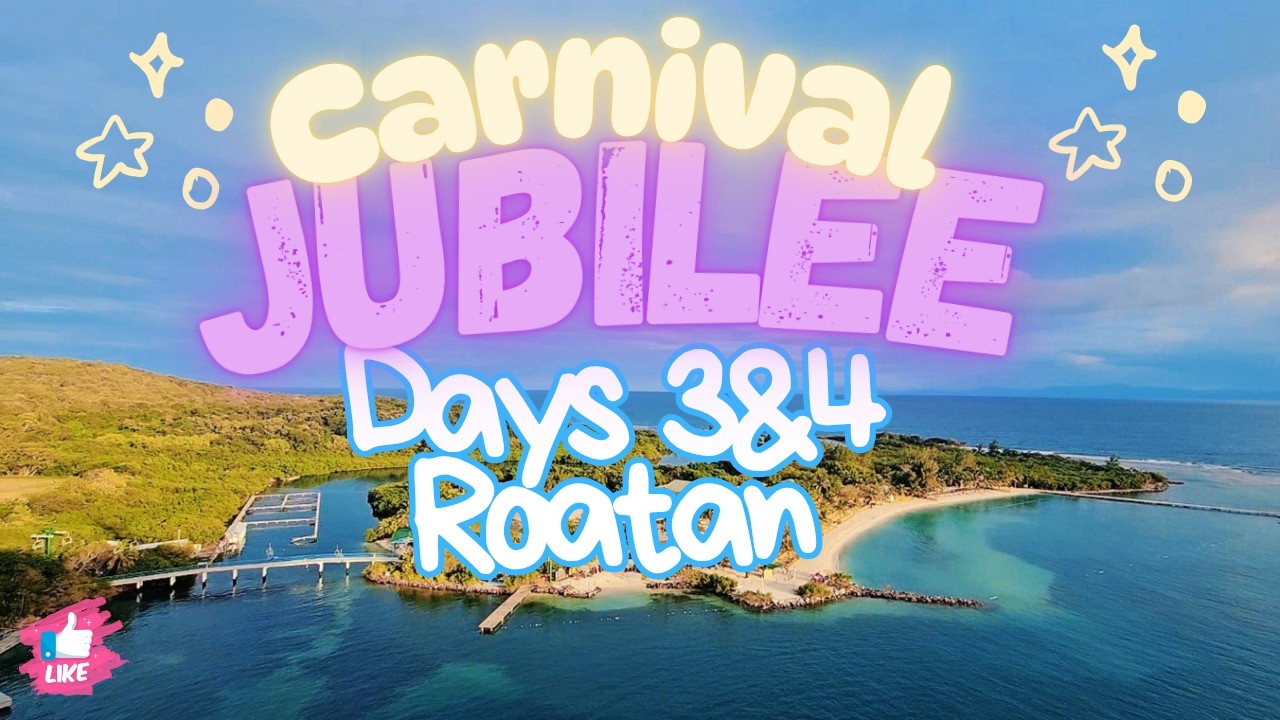 🚢 Carnival Jubilee Vlog: Days 3 & 4 🌊 Roatán & Mahogany Bay Adventure! 🏝️