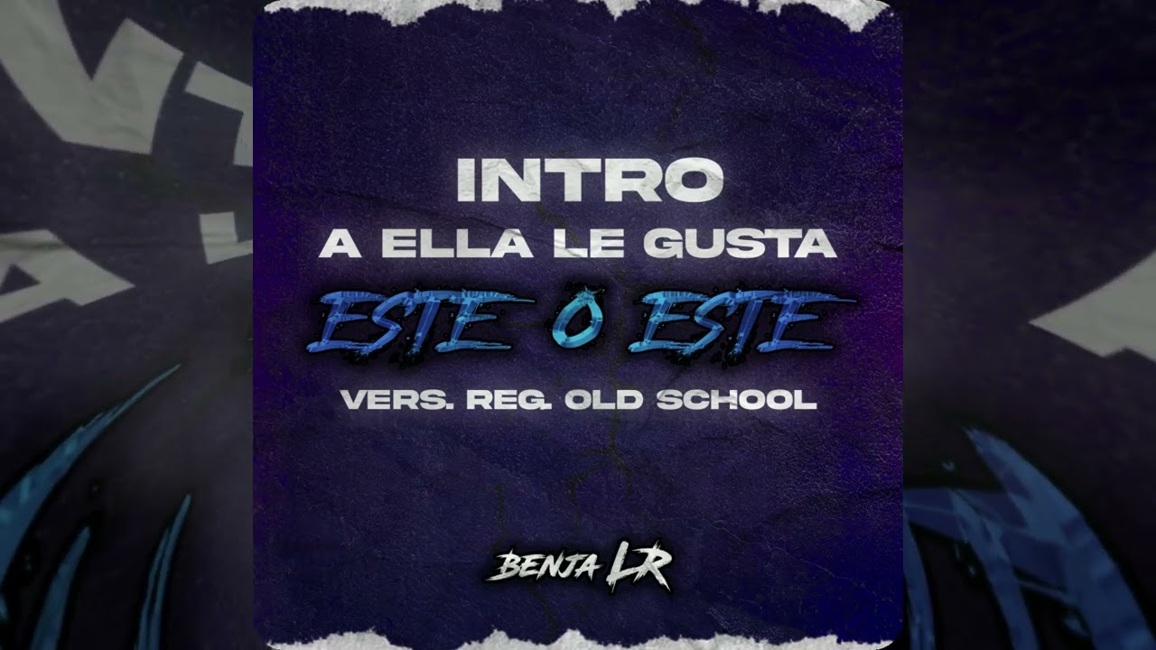 Intro Este o Este Vs Reg. Old School (Edit) | Benja LR