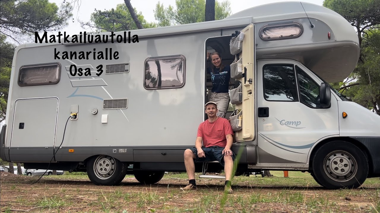Niina ja Petro matkailuautolla Kanarialle osa 3