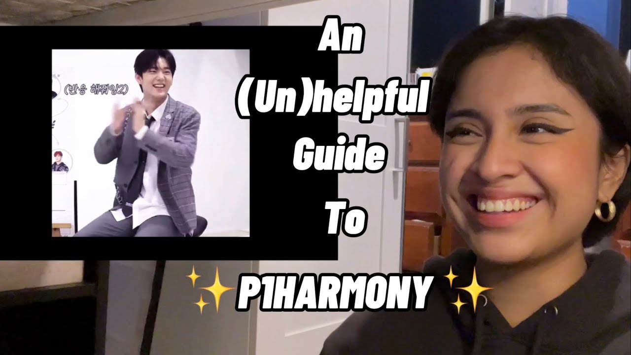 A VERY (UN)HELPFUL GUIDE TO P1HARMONY | Guide to new P1HARMONIES | REACTION!!