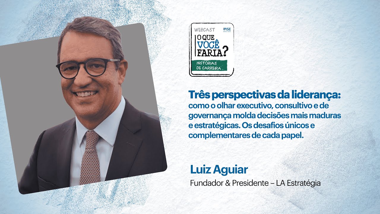 Três Perspectivas da Liderança | Histórias de Carreira com Luiz Aguiar