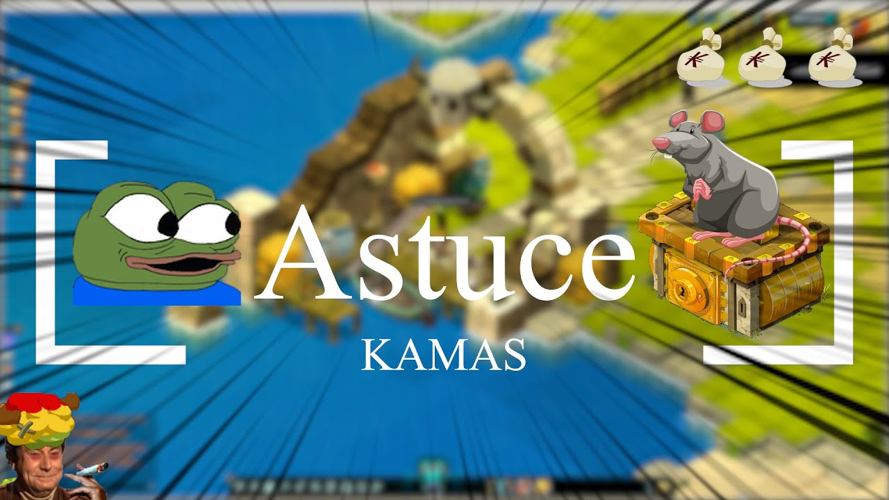 Astuce Kamas Wakfu 2023