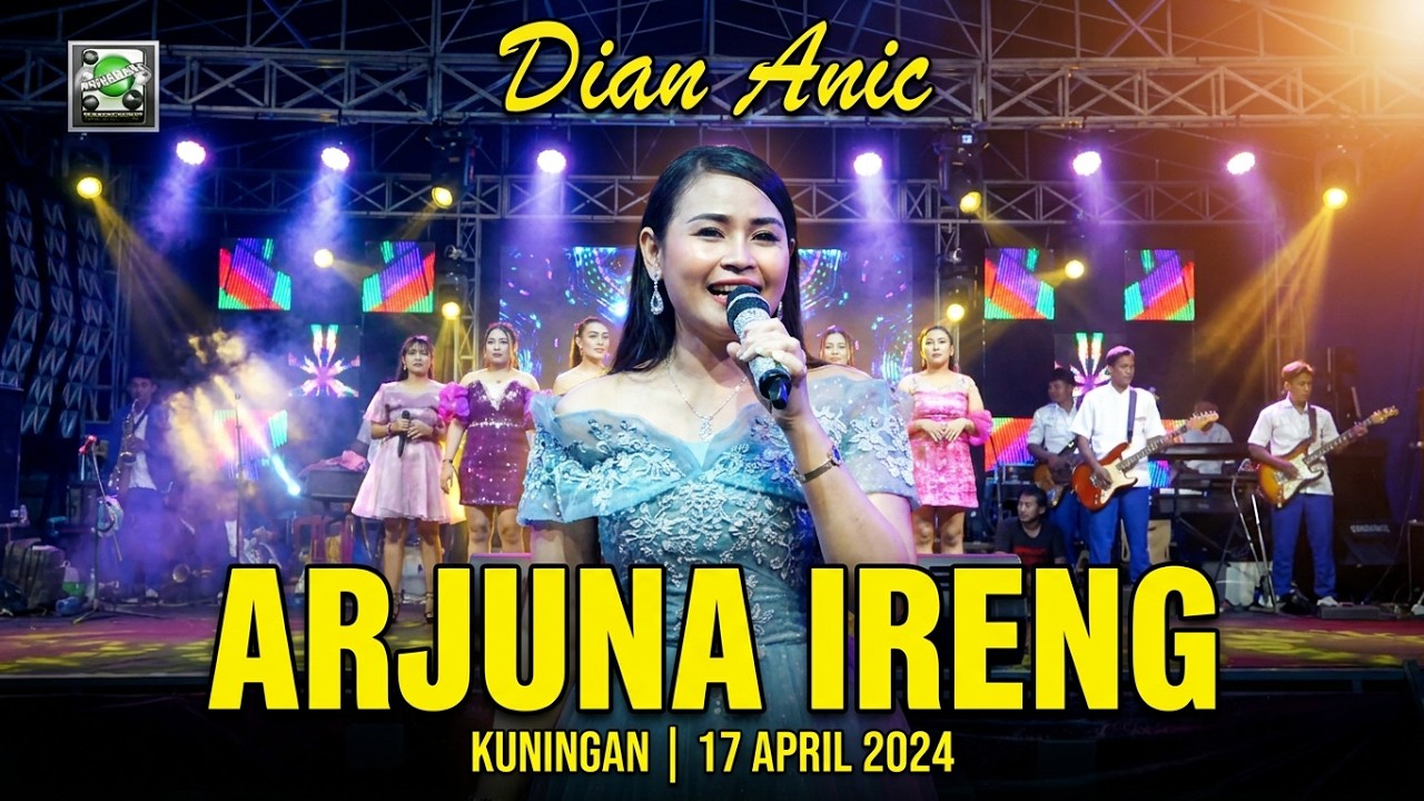 ARJUNA IRENG - DIAN ANIC & ALL ARTIST |  17 APRIL 2024 | DSN . WAGE | LEBAKWANGI | KUNINGAN