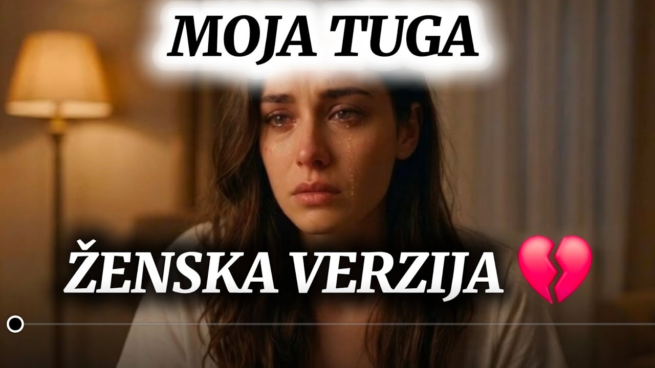 Moja Tuga (Ženska verzija) 💔