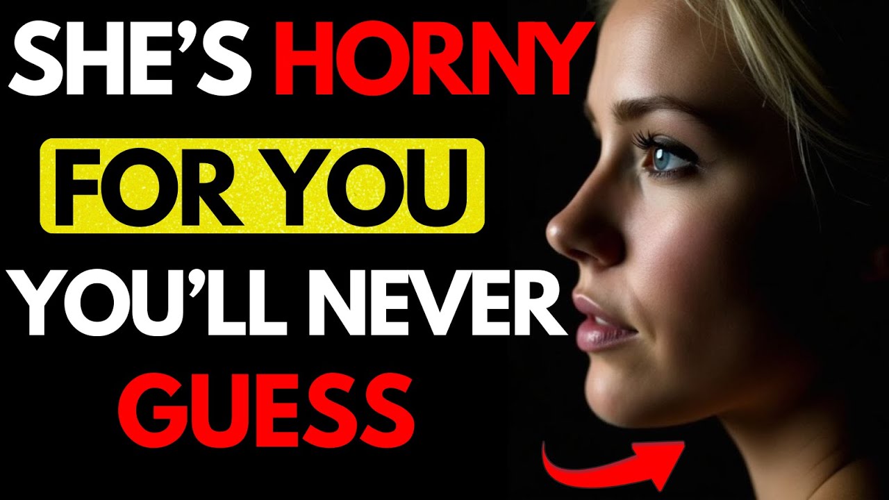10 Things She Does When She’s Horny (For You but Won't Admit It) | Stoicism