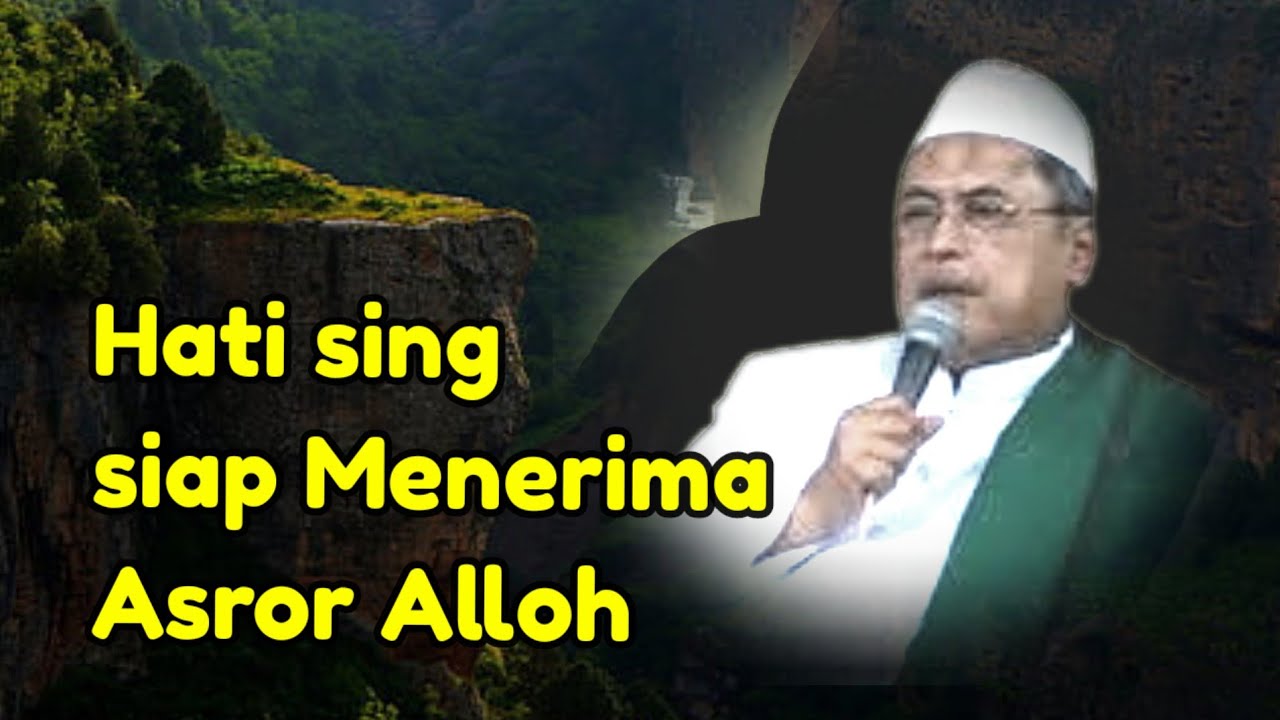 150_Hati sing siap menerima Asror Alloh