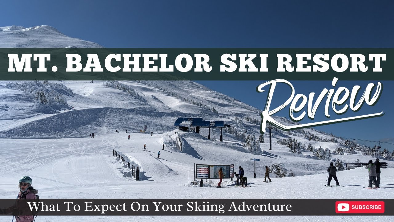 Mt. Bachelor Ski Resort | Exhilarating Escape Into The Extraordinary | Mountain Review