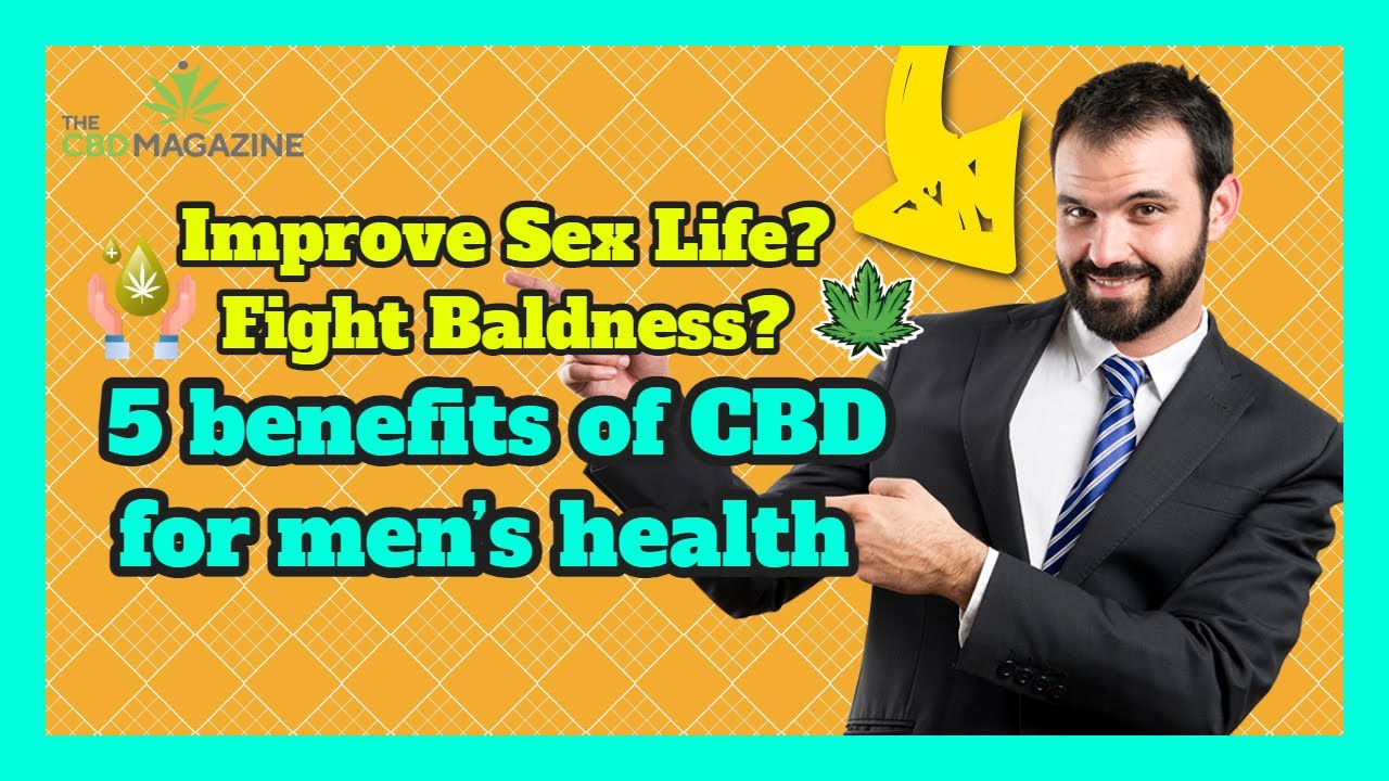 The benefits of CBD for men - CBD for prostate cancer, depression, hair loss, and more